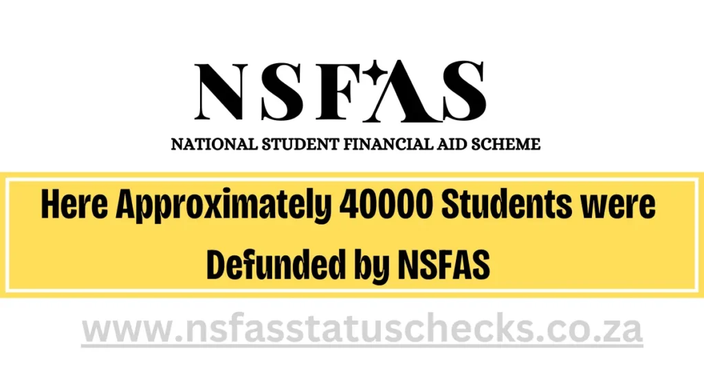 Approximately 40000 Students were Defunded by NSFAS