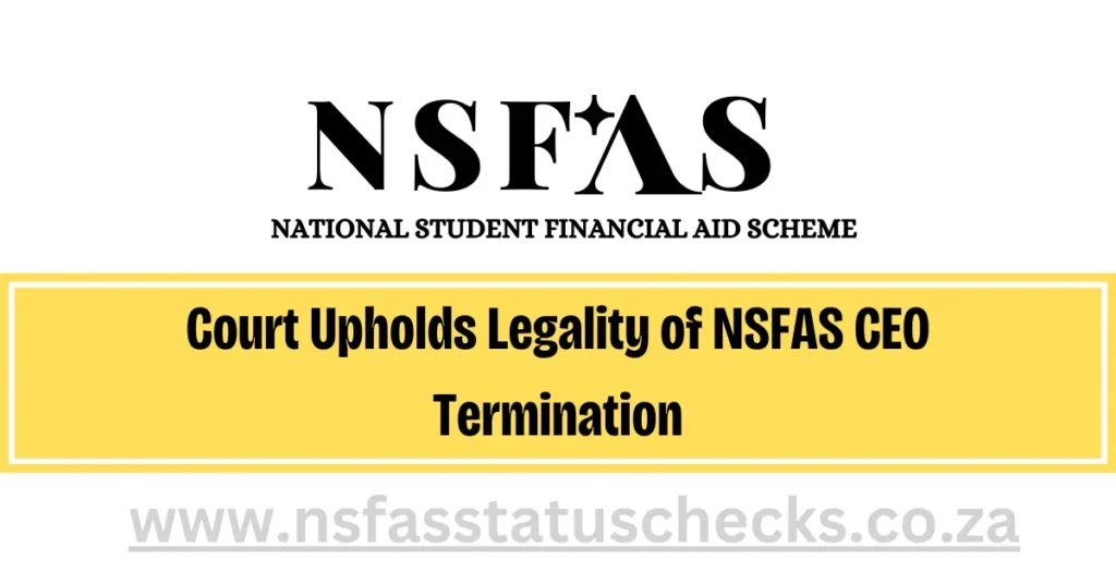 Court Upholds Legality of NSFAS CEO Termination