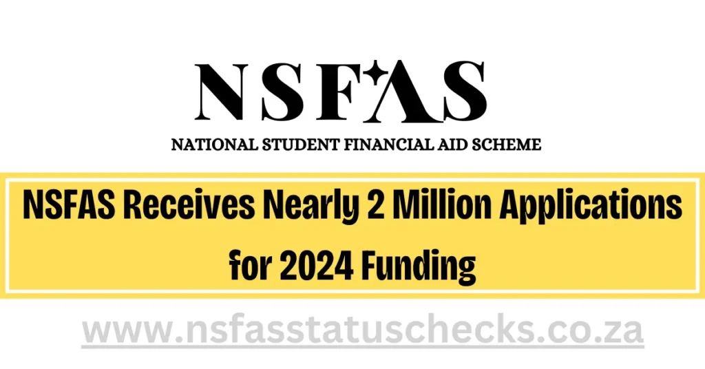 NSFAS Receives Nearly 2 Million Applications for 2024 Funding