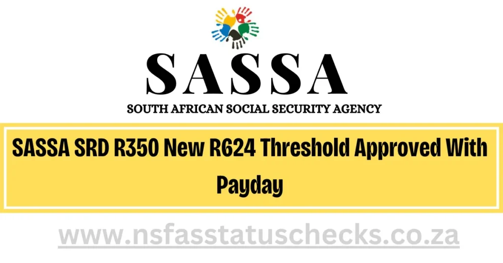 SASSA SRD R350 New R624 Threshold Approved 